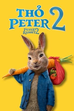Thỏ Peter 2: Cuộc Trốn Chạy Thỏ Peter 2: Cuộc Trốn Chạy