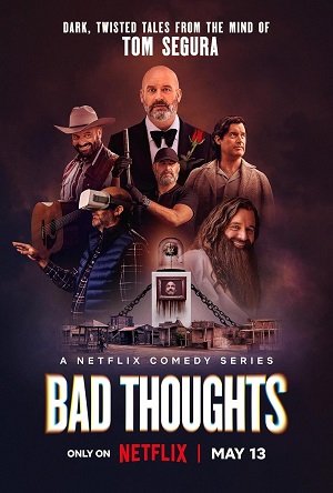Tom Segura: Những Ý Nghĩ Xấu (Phần 1)