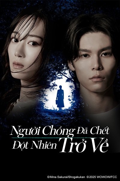 Người Chồng Đã Chết Đột Nhiên Trở Về Người Chồng Đã Chết Đột Nhiên Trở Về